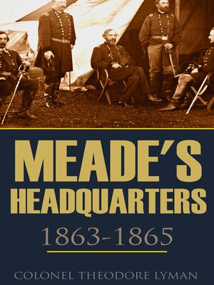 cover image of Meade's Headquarters 1863~1865